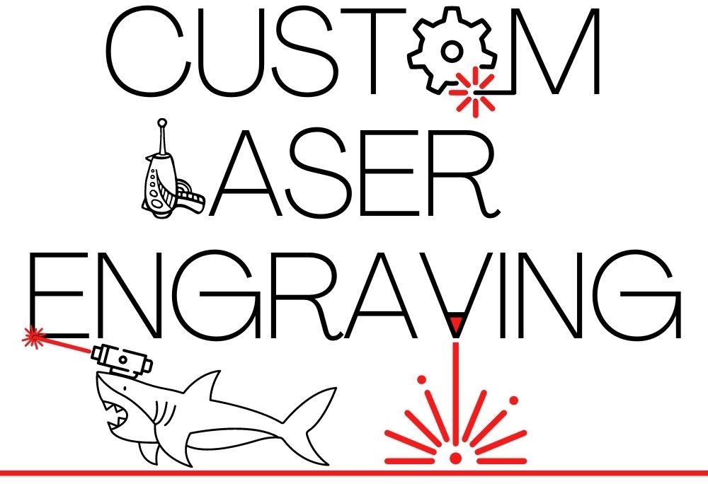 Custom Laser Engraving